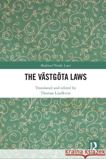 The Västgöta Laws Lindkvist, Thomas 9781032004921 Routledge