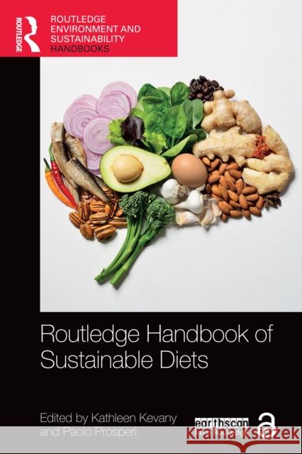 Routledge Handbook of Sustainable Diets Kathleen Kevany Paolo Prosperi 9781032004976 Routledge