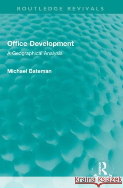 Office Development Michael Bateman 9781032005478 Taylor & Francis Ltd