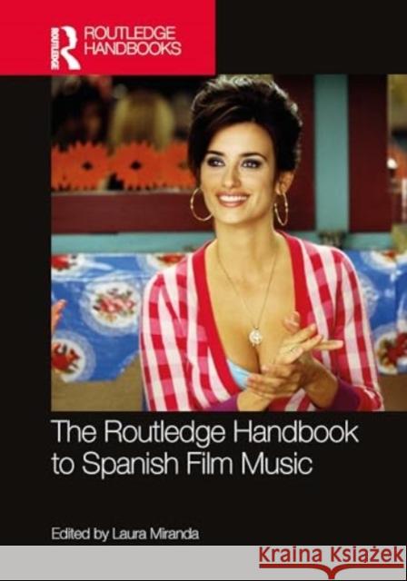 The Routledge Handbook to Spanish Film Music Laura Miranda 9781032006345 Routledge