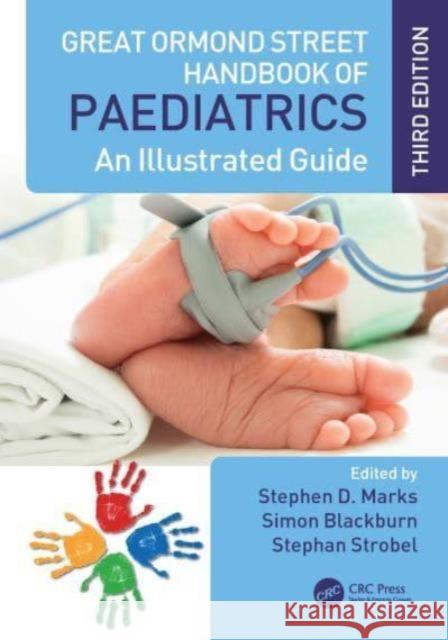 Great Ormond Street Handbook of Paediatrics: An Illustrated Guide  9781032006871 Taylor & Francis Ltd