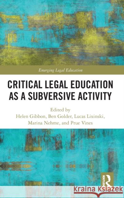 Critical Legal Education as a Subversive Activity Duffy, Mark 9781032006970