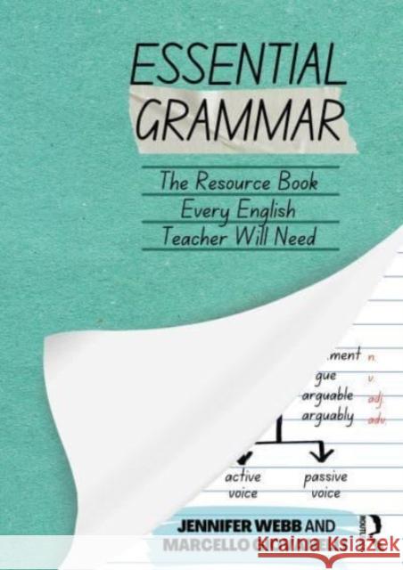Essential Grammar: The Resource Book Every Secondary English Teacher Will Need Jennifer Webb Marcello Giovanelli 9781032007137