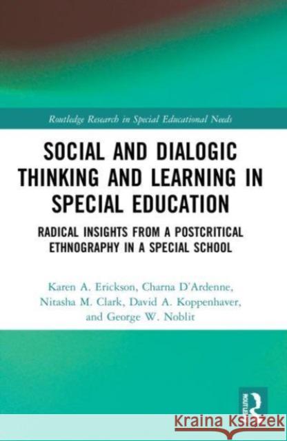 Social and Dialogic Thinking and Learning in Special Education George W. (University of North Carolina, USA) Noblit 9781032007182 Taylor & Francis Ltd