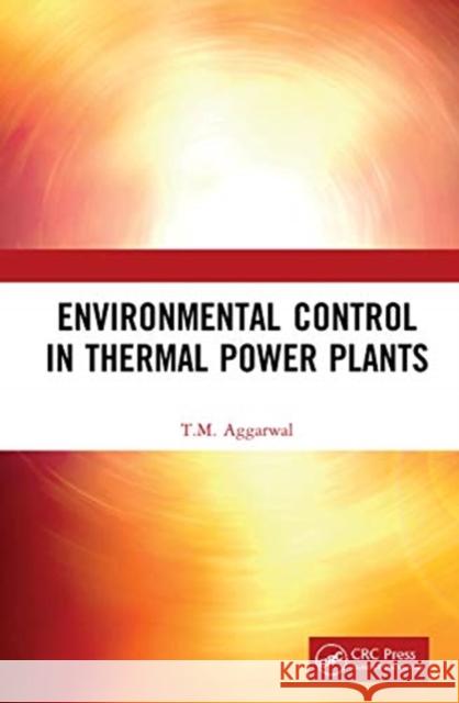 Environmental Control in Thermal Power Plants T. M. Aggarwal 9781032007564 CRC Press