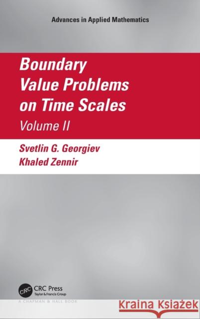 Boundary Value Problems on Time Scales, Volume II Svetlin Georgiev Khaled Zennir 9781032008059 CRC Press