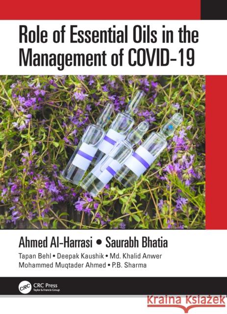 Role of Essential Oils in the Management of COVID-19 Ahmed Al-Harrasi Saurabh Bhatia Tapan Behl 9781032008189