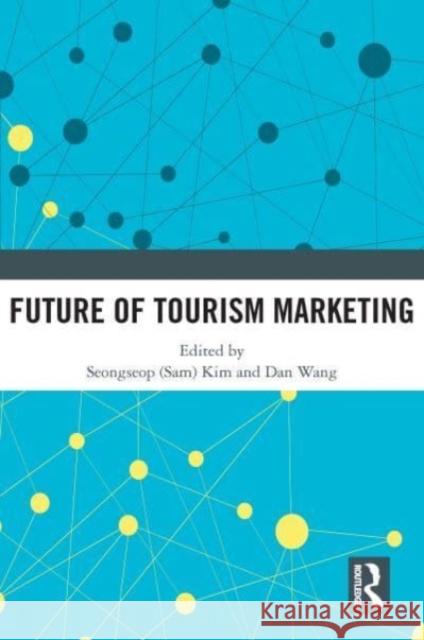 Future of Tourism Marketing  9781032008387 Taylor & Francis Ltd