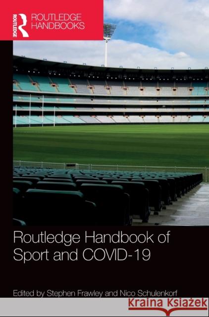 Routledge Handbook of Sport and COVID-19 Frawley, Stephen 9781032009070 Routledge