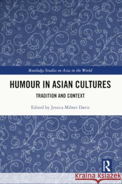 Humour in Asian Cultures  9781032009186 Taylor & Francis Ltd