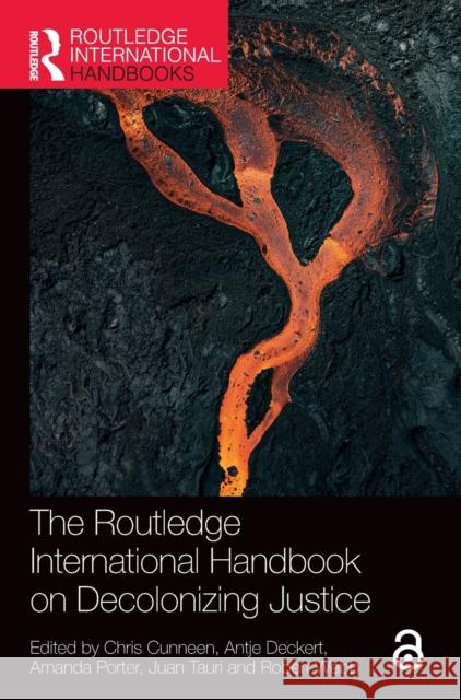 The Routledge International Handbook on Decolonizing Justice  9781032009773 Taylor & Francis Ltd