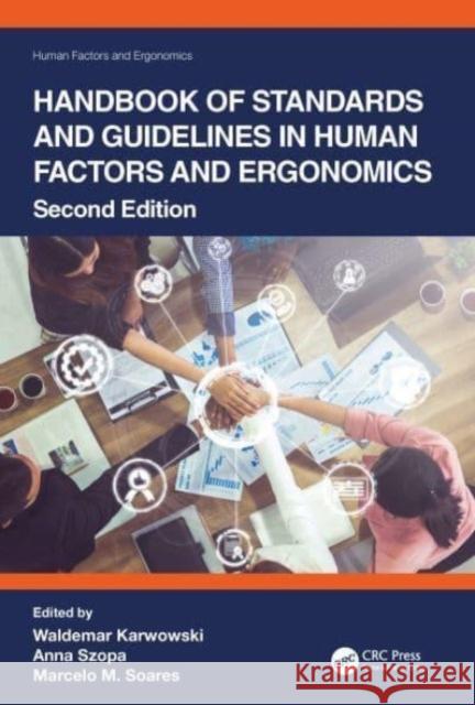 Handbook of Standards and Guidelines in Human Factors and Ergonomics Waldemar Karwowski Anna Szopa Marcelo M. Soares 9781032010106