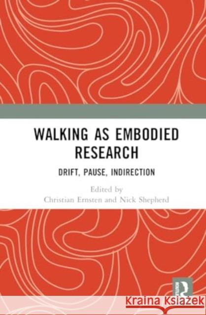 Walking as Embodied Research  9781032010229 Taylor & Francis Ltd