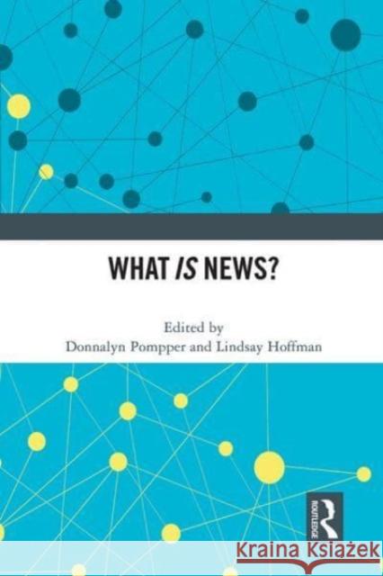 What IS News?  9781032010304 Taylor & Francis Ltd