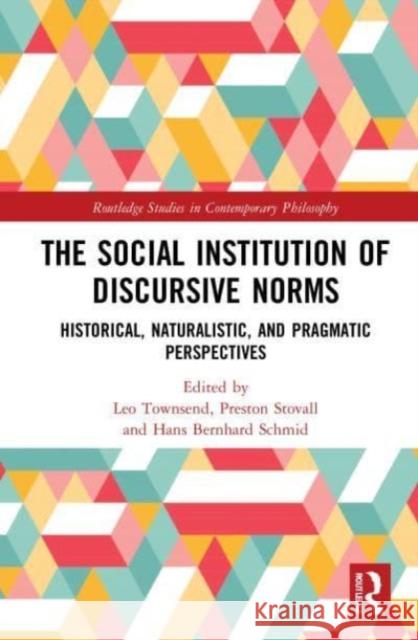 The Social Institution of Discursive Norms  9781032012971 Taylor & Francis Ltd