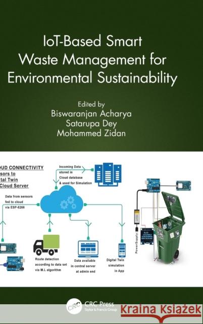 Iot-Based Smart Waste Management for Environmental Sustainability Acharya, Biswaranjan 9781032013916 CRC Press