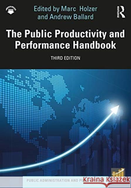 The Public Productivity and Performance Handbook Marc Holzer Andrew Ballard 9781032014920