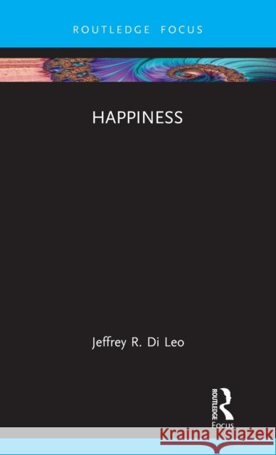 Happiness Jeffrey R. D 9781032015200 Routledge