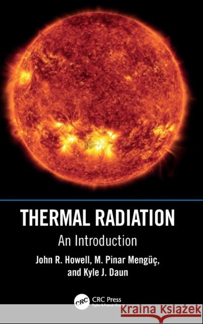 Thermal Radiation: An Introduction Howell, John R. 9781032015316