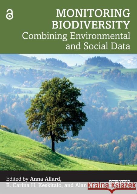 Monitoring Biodiversity: Combining Environmental and Social Data Keskitalo, E. Carina H. 9781032015941 Taylor & Francis Ltd