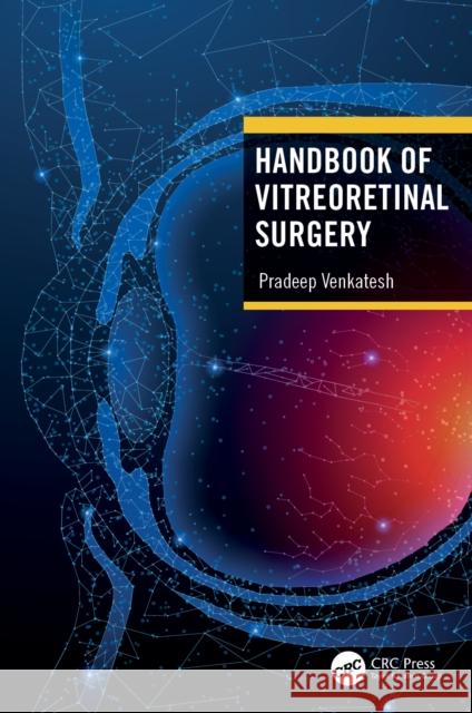 Handbook of Vitreoretinal Surgery Pradeep Venkatesh 9781032016221 CRC Press