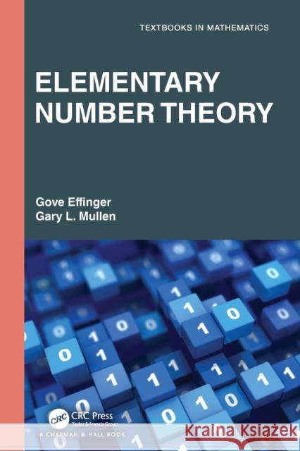 Elementary Number Theory Gove Effinger Gary L. Mullen 9781032017235