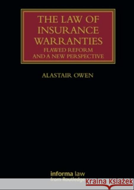 The Law of Insurance Warranties Alastair Owen 9781032017365 Taylor & Francis Ltd