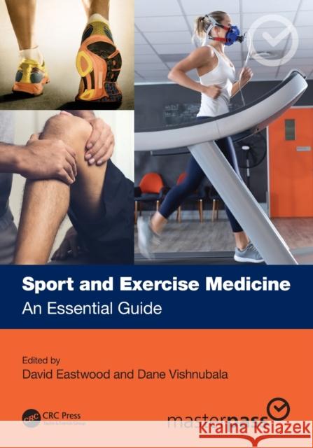 Sport and Exercise Medicine: A Revision Guide David Eastwood Dane Vishnubala  9781032017624 Taylor & Francis Ltd