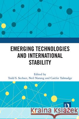 Emerging Technologies and International Stability  9781032017648 Taylor & Francis Ltd