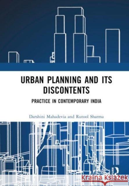 Urban Planning and its Discontents Rutool Sharma 9781032018041 Taylor & Francis Ltd