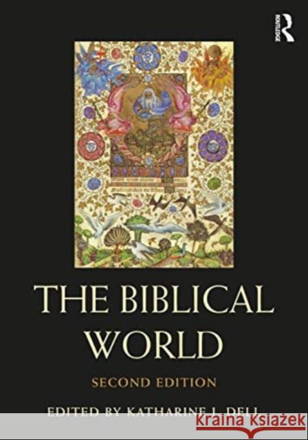 The Biblical World Katharine J. Dell 9781032018478 Routledge