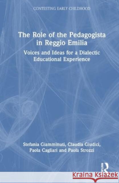 The Role of the Pedagogista in Reggio Emilia Paola Strozzi 9781032019246 Taylor & Francis Ltd