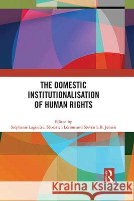 The Domestic Institutionalisation of Human Rights  9781032019734 Taylor & Francis Ltd