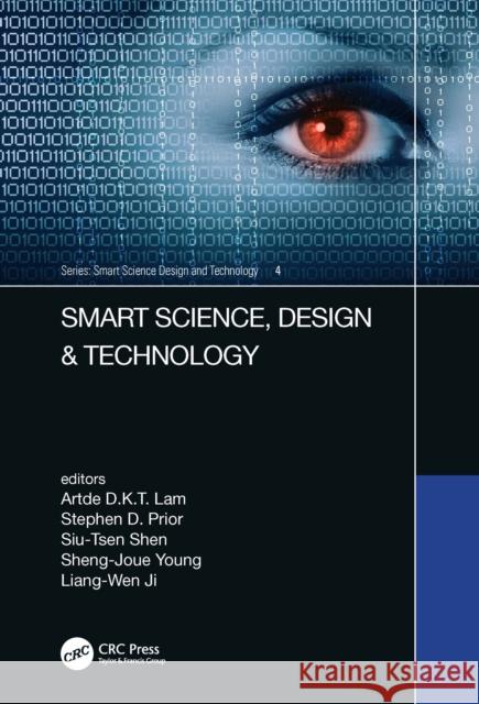 Smart Design, Science & Technology: Proceedings of the IEEE 6th International Conference on Applied System Innovation (Icasi 2020), November 5-8, 2020 Artde Donald Kin Lam Stephen D. Prior Siu-Sen Shen 9781032019932