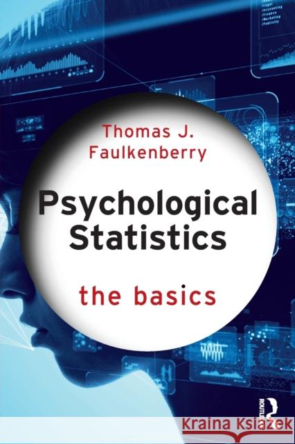 Psychological Statistics: The Basics Faulkenberry, Thomas J. 9781032020952 Taylor & Francis Ltd