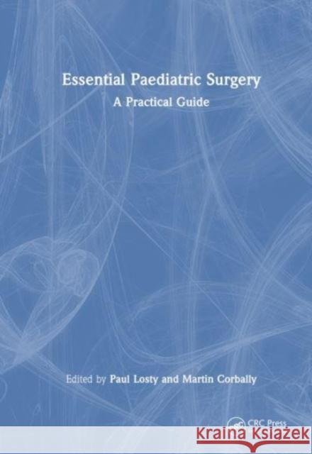 Essential Paediatric Surgery  9781032021928 Taylor & Francis Ltd