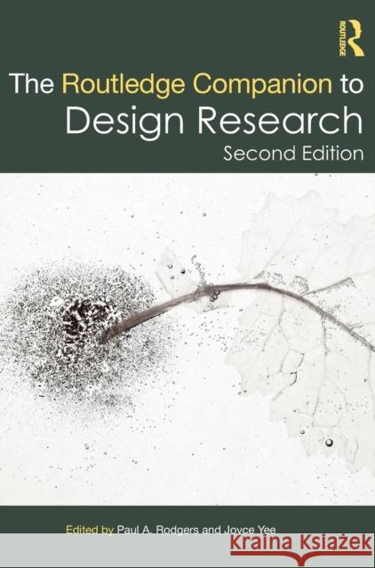 The Routledge Companion to Design Research Paul Rodgers Joyce Yee 9781032022277