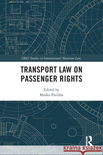 Transport Law on Passenger Rights Marko Pavliha 9781032022376 Routledge
