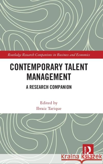 Contemporary Talent Management: A Research Companion Ibraiz Tarique 9781032022970 Routledge