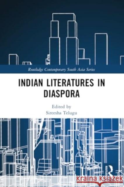 Indian Literatures in Diaspora Sireesha Telugu 9781032022994 Routledge