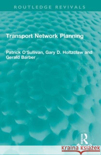 Transport Network Planning Gerald Barber 9781032023496 Taylor & Francis Ltd