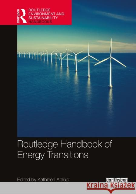 Routledge Handbook of Energy Transitions  9781032023502 Taylor & Francis Ltd
