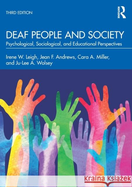 Deaf People and Society: Psychological, Sociological, and Educational Perspectives Leigh, Irene W. 9781032025117