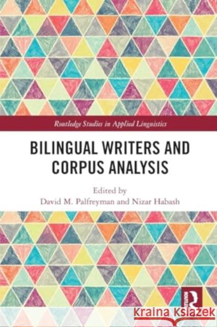 Bilingual Writers and Corpus Analysis David M. Palfreyman Nizar Habash 9781032025643