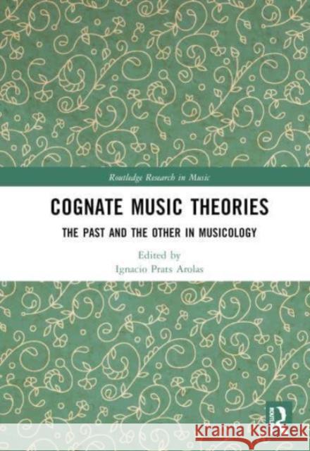 Cognate Music Theories  9781032025940 Taylor & Francis Ltd