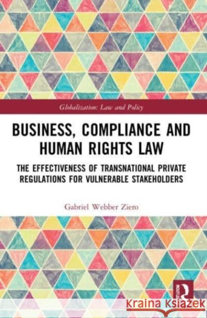 Business, Compliance and Human Rights Law Gabriel Webber Ziero 9781032026787 Taylor & Francis Ltd