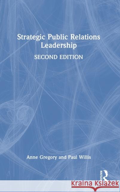Strategic Public Relations Leadership  9781032027999 Routledge
