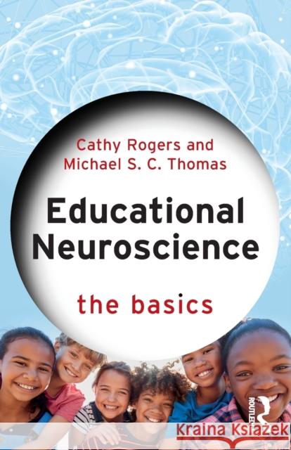 Educational Neuroscience: The Basics Michael S. C. Thomas 9781032028552 Taylor & Francis Ltd