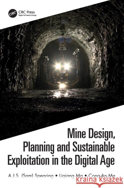 Mine Design, Planning and Sustainable Exploitation in the Digital Age  9781032028736 CRC Press