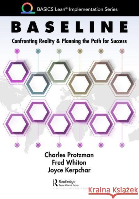 Baseline: Confronting Reality and Planning the Path for Success Protzman, Charles 9781032029108 Taylor & Francis Ltd